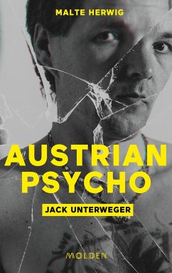 Austrian Psycho Jack Unterweger - Herwig, Malte