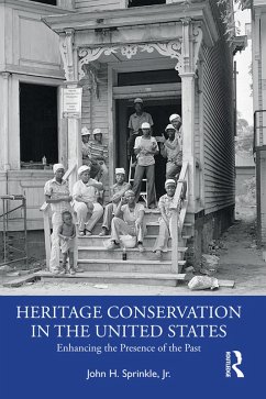 Heritage Conservation in the United States (eBook, ePUB) - Sprinkle Jr., John H.