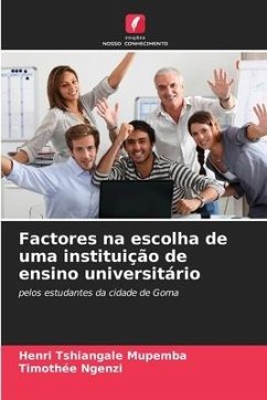 Factores na escolha de uma instituição de ensino universitário - Tshiangale Mupemba, Henri;Ngenzi, Timothée