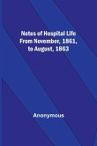 Notes of hospital life from November, 1861, to August, 1863