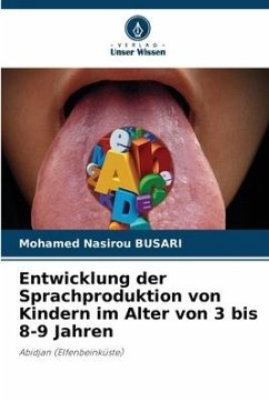 Entwicklung der Sprachproduktion von Kindern im Alter von 3 bis 8-9 Jahren - BUSARI, Mohamed Nasirou