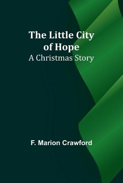 The Little City of Hope - Marion Crawford, F.