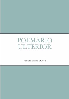 POEMARIO ULTERIOR - Ibarrola Oyón, Alberto