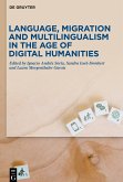 Language, Migration and Multilingualism in the Age of Digital Humanities