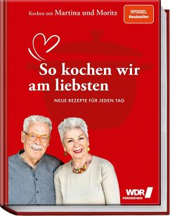 Kochen mit Martina und Moritz - So kochen wir am liebsten - Meuth, Martina;Neuner-Duttenhofer, Bernd