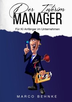 Der Interim Manager - Behnke, Marco