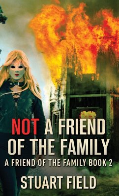 Not A Friend Of The Family - Field, Stuart