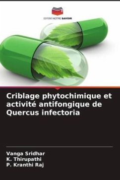 Criblage phytochimique et activité antifongique de Quercus infectoria - Sridhar, Vanga;Thirupathi, K.;Kranthi Raj, P.