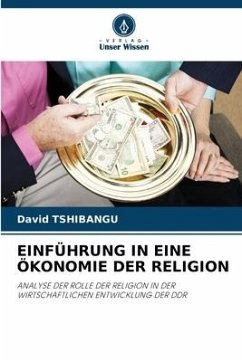 EINFÜHRUNG IN EINE ÖKONOMIE DER RELIGION - TSHIBANGU, David