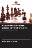 Guerre totale contre guerre révolutionnaire