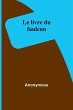 Le livre du faulcon - Bild 1