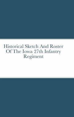 Historical Sketch And Roster Of The Iowa 27th Infantry Regiment - Rigdon, John