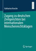 Zugang zu deutschen Zivilgerichten bei internationalen Menschenrechtsklagen