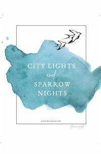 city lights and sparrow nights