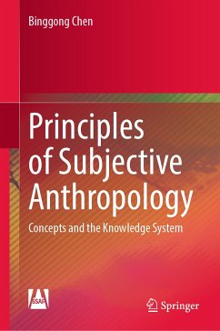 Principles of Subjective Anthropology (eBook, PDF) - Chen, Binggong