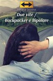 Due vite / Backpacker e Bipolare (eBook, ePUB)