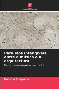 Paralelos intangíveis entre a música e a arquitectura - Rangwala, Hussain