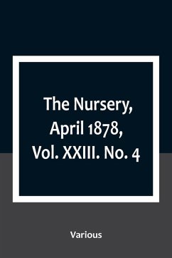 Cover The Nursery, April 1878, Vol. XXIII. No. 4