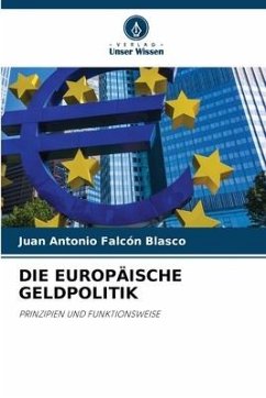 DIE EUROPÄISCHE GELDPOLITIK - Falcón Blasco, Juan Antonio