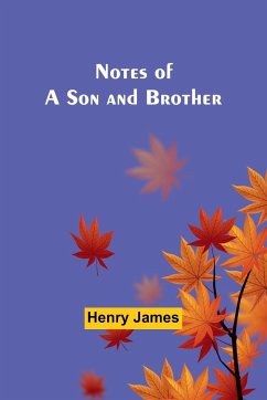 Notes of a Son and Brother - James, Henry