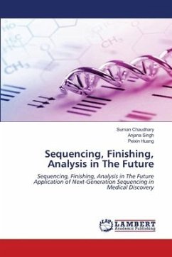 Sequencing, Finishing, Analysis in The Future - Chaudhary, Suman;Singh, Anjana;Huang, Peixin