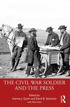 The Civil War Soldier and the Press (eBook, ePUB)