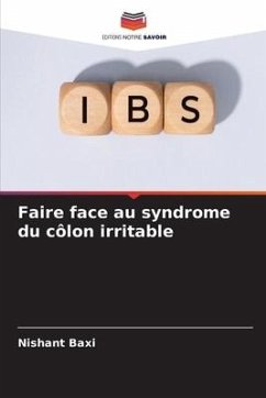 Faire face au syndrome du côlon irritable - Baxi, Nishant