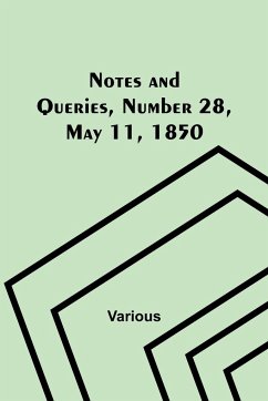 Notes and Queries, Number 28, May 11, 1850 - Various