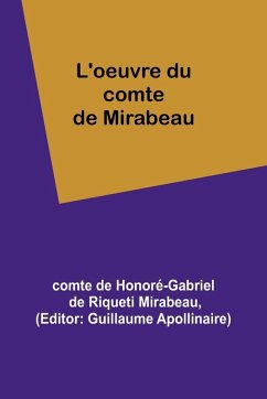 L'oeuvre du comte de Mirabeau - de Honoré-Gabriel de Riqueti Mirabeau