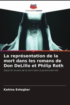 La représentation de la mort dans les romans de Don DeLillo et Philip Roth - Enteghar, Kahina