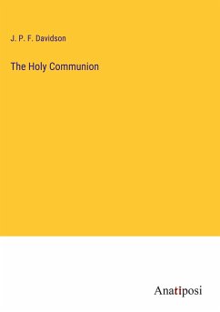 The Holy Communion - Davidson, J. P. F.