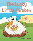The Lucky Little Chicken The Lucky Little Chicken