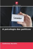 A psicologia dos políticos
