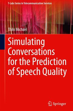 Simulating Conversations for the Prediction of Speech Quality - Michael, Thilo