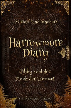 Harrowmore Diary (Band 1): Tibby und der Fluch der Trommel - Rademacher, Miriam