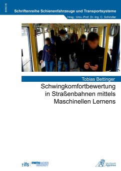 Schwingkomfortbewertung in Straßenbahnen mittels Maschinellen Lernens - Bettinger, Tobias