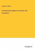 An Elementary Algebra for Schools and Academies