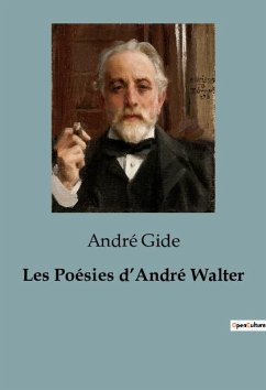 Les Poésies d¿André Walter - Gide, André