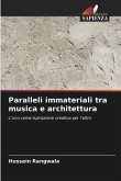 Paralleli immateriali tra musica e architettura