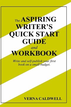 The Aspiring Writer's Quick Start Guide and Workbook - Caldwell, Verna