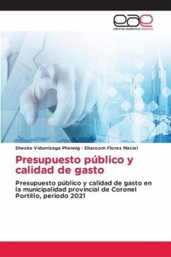Presupuesto público y calidad de gasto - Vidurrizaga Pfennig, Shesira;Flores Maciel, Sharoom