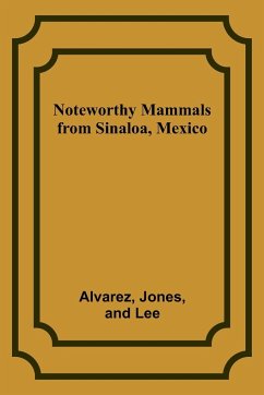Noteworthy Mammals from Sinaloa, Mexico - Alvarez; Jones