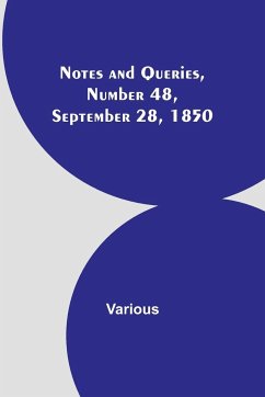 Notes and Queries, Number 48, September 28, 1850 - Various