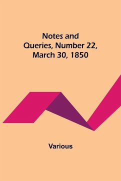 Notes and Queries, Number 22, March 30, 1850 - Various