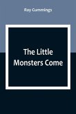 The Little Monsters Come