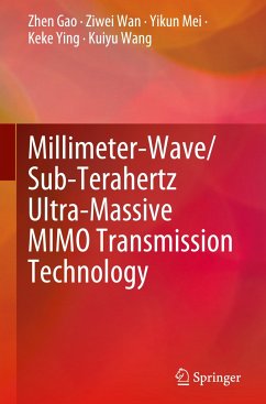 Millimeter-Wave/Sub-Terahertz Ultra-Massive MIMO Transmission Technology - Gao, Zhen;Wan, Ziwei;Mei, Yikun