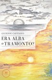 Era alba o tramonto? (eBook, ePUB)