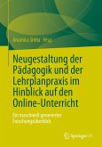 Neugestaltung der Pädagogik und der Lehrplanpraxis im Hinblick auf den Online-Unterricht (eBook, PDF)