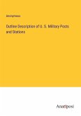 Outline Description of U. S. Military Posts and Stations