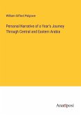 Personal Narrative of a Year's Journey Through Central and Eastern Arabia